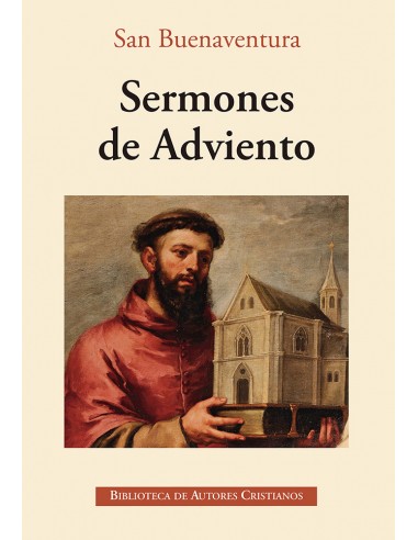 Los sermones de Adviento de san Buenaventura son «verdadera joya de una teología y espiritualidad de la esperanza» (J. Ratzinge