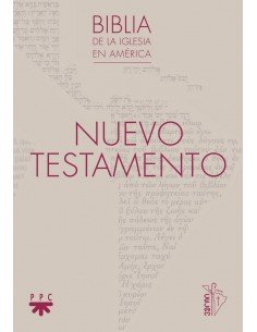 Nuevo Testamento de la Biblia de la Iglesia en América, versión rústica, obra promovida por el CELAM:&#x02022; Una traducción c