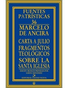 Marcelo de Ancira (m 374) es uno de los protagonistas de las grandes controversias teológicas del siglo IV. Su relevancia en la