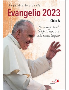 Edición especial del Evangelio 2023, La palabra de cada día - Ciclo A, en formato y letra grande, con portada especial del Papa