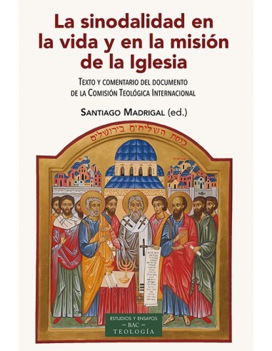 Este libro contiene el texto íntegro del documento La sinodalidad en la vida y en la misión de la Iglesia, de la Comisión Teoló