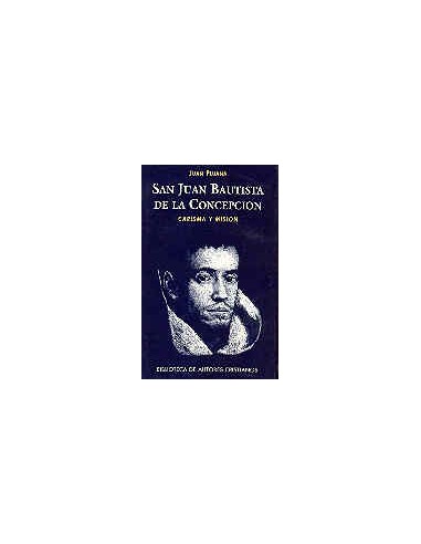 San Juan Bautista de la Concepción. Carisma y misión