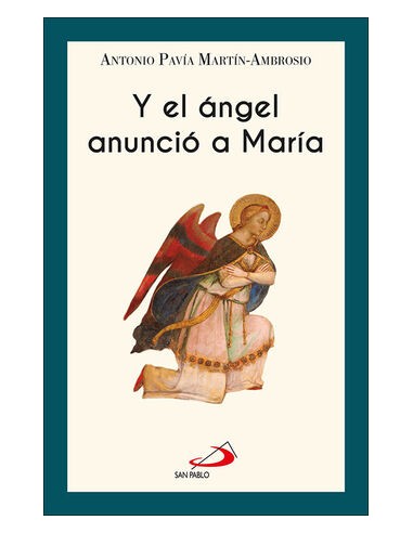 Y el Ángel Anunció a María