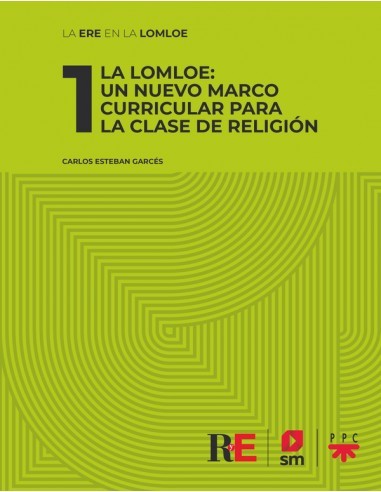 1 La LOMLOE: Un nuevo marco curricular para la clase de Religión