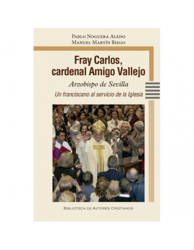 Fray Carlos, cardenal Amigo Vallejo
