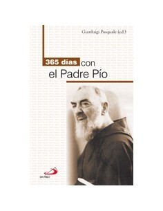 365 días con el Padre Pío ofrece un pensamiento para cada día del año del Padre capuchino, uno de los santos más conocidos y qu