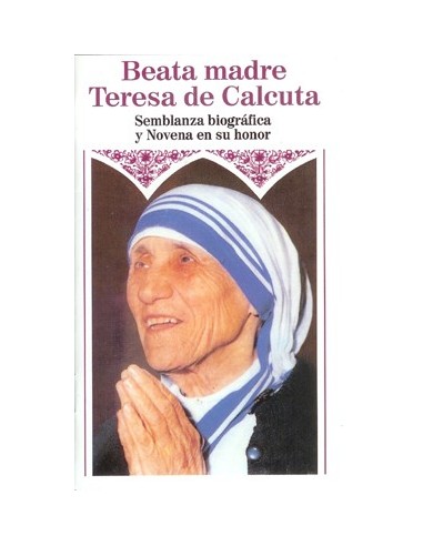 Título
 NOV. BEATA MADRE TERESA DE CALCUTA 

Autor


 Editorial
 VERON 

Colección
 NOVENAS 