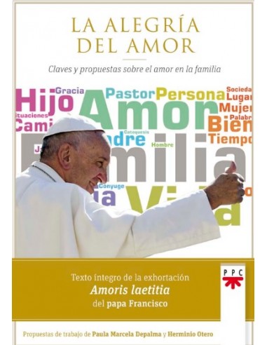 La exhortación del papa Francisco &#x02018;Amoris laetitia&#x02019;, fruto de los dos Sínodos sobre la Familia (2014 y 2015), n