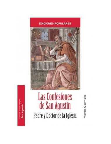 De las Confesiones de San Agustín escribió Menéndez y Pelayo que "ha sido siempre libro popular en España. Al elegir la versión