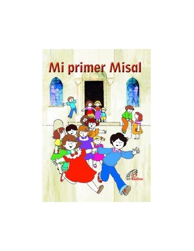 "Mi primer Misal" quiere ser el libro de compañía para los niños y niñas que se preparan para recibir la primera Comunión y par