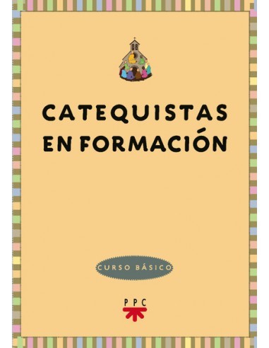 Material básico y elemental para la formación de los catequistas elaborado desde las Delegaciones de Catequesis de la Provincia